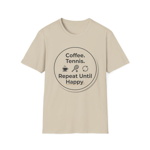 Coffee. Tennis. Repeat Until Happy. Tennis Graphic T-Shirt