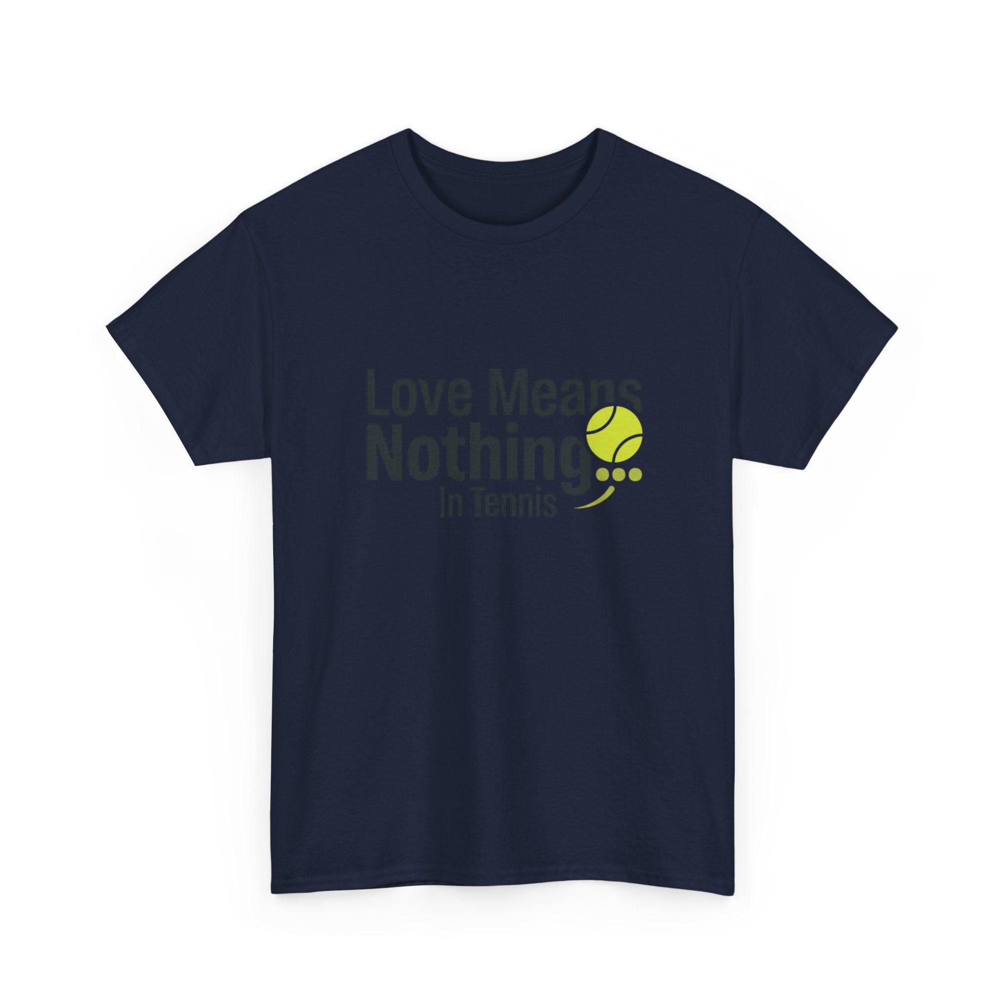 T‑Shirt — "Love Means Nothing in Tennis" Funny Tennis Tee