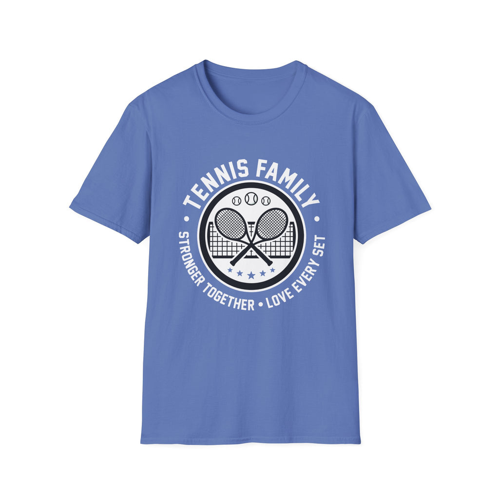 Tennis Family T-Shirt — “Stronger Together • Love Every Set” Sports Tee