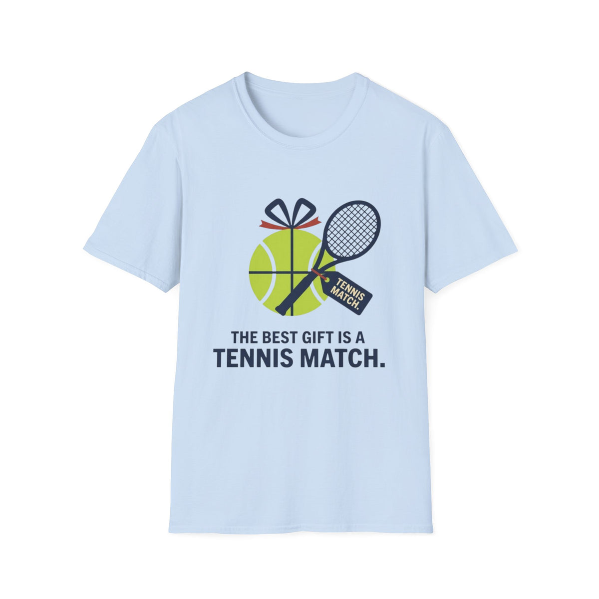 The Best Gift is a Tennis Match T-Shirt