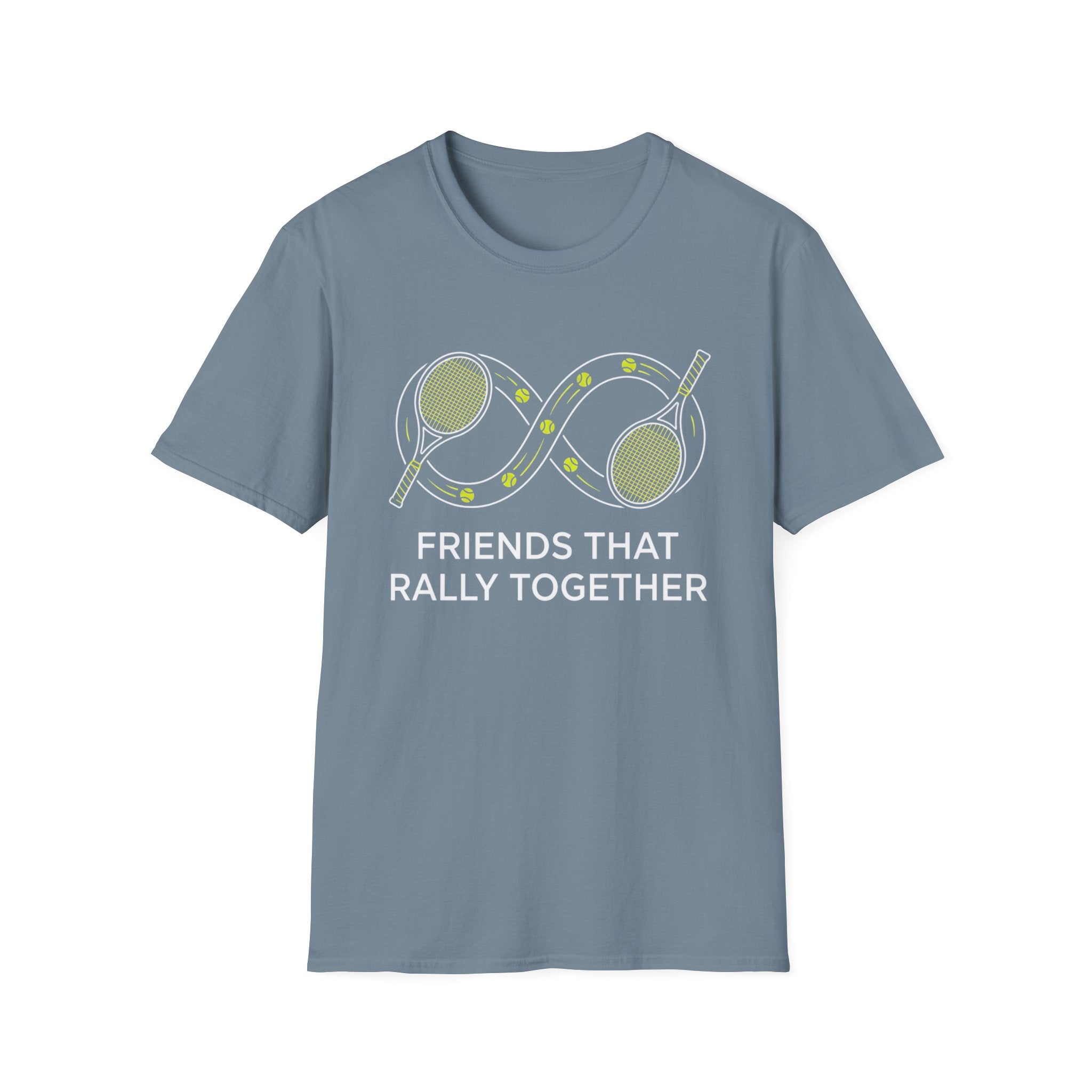 Friends That Rally Together Tennis T-Shirt