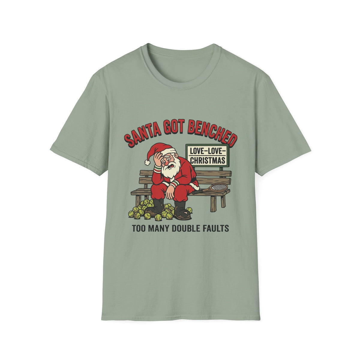 Santa Got Benched T-Shirt – Funny ‘Too Many Double Faults’ Tennis Christmas Tee