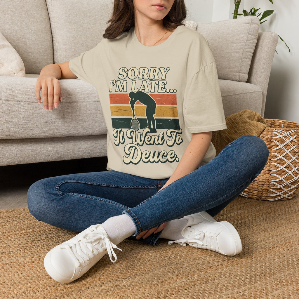 Sorry I’m Late T-Shirt —  'I Went to Deuce' Vintage Graphic Tee