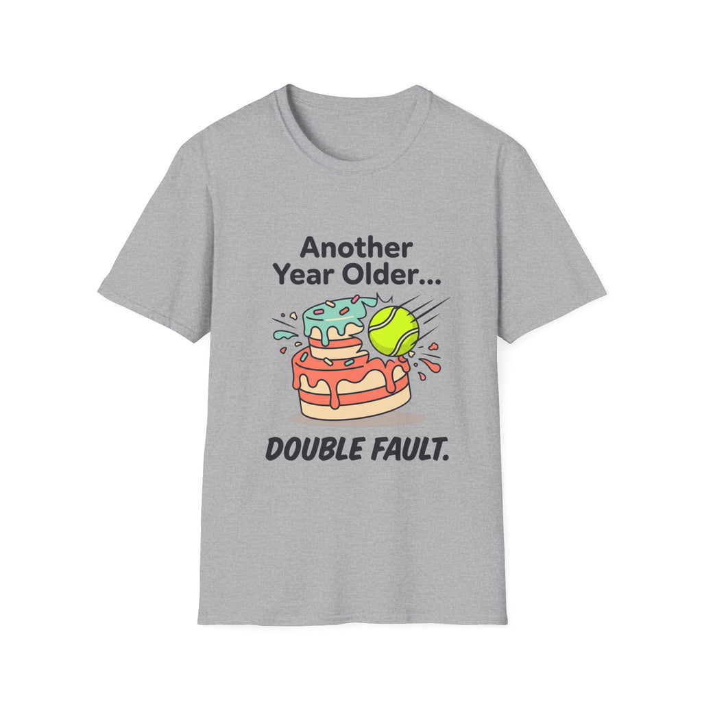 Tennis Birthday Tee — “Another Year Older… Double Fault”