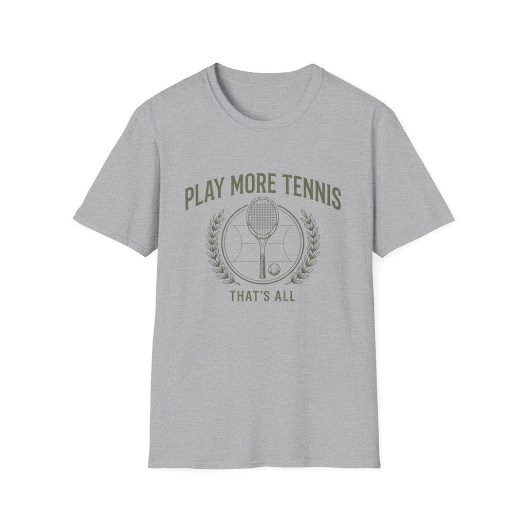 Play More Tennis T-Shirt — 'Play More Tennis That's All' Vintage Tennis Shirt