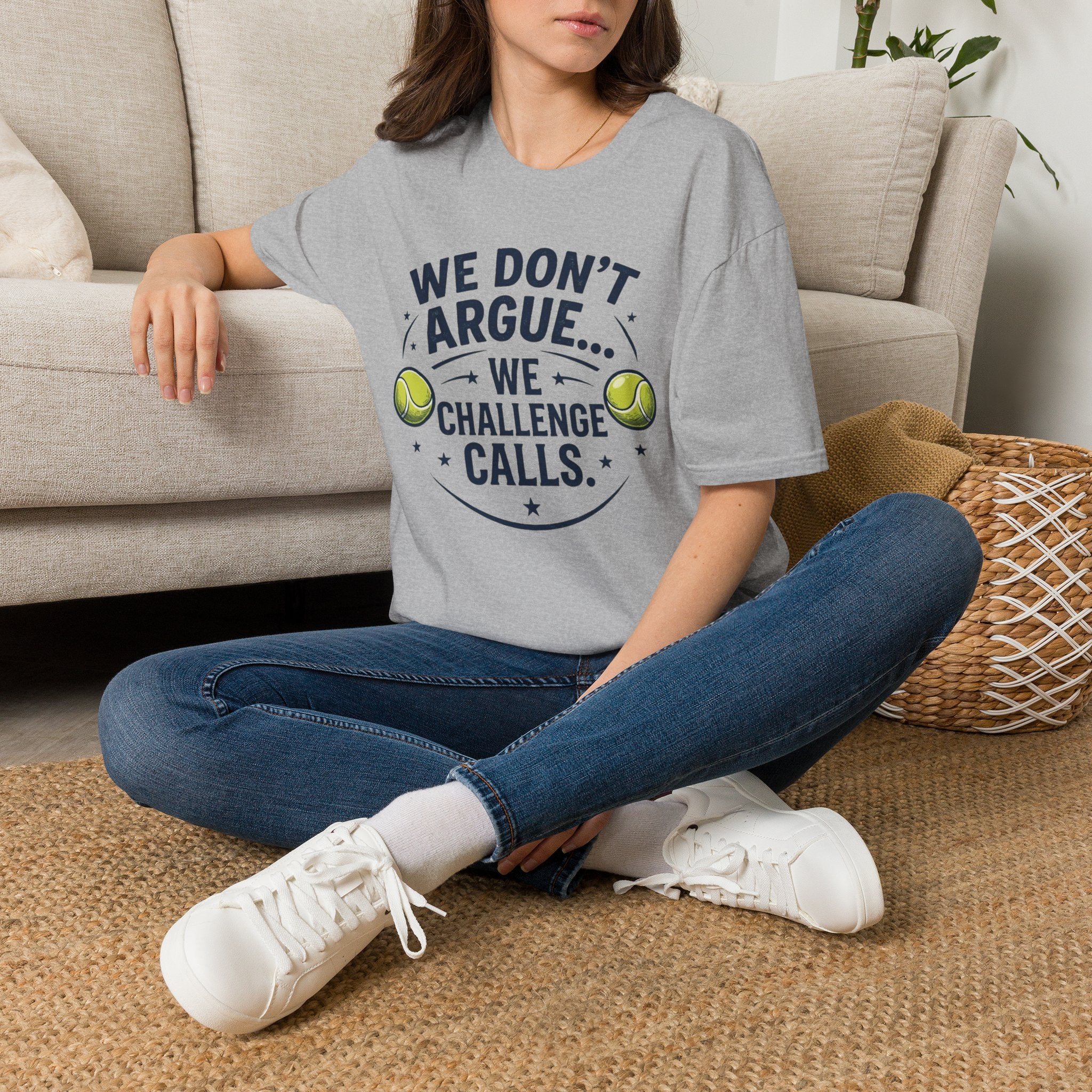 Tennis Tee — "We Don't Argue… We Challenge" Funny Tennis Player Shirt