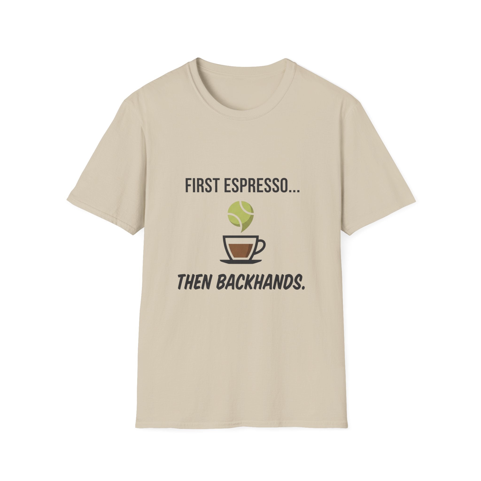 Tennis Coffee Tee — "First Espresso... Then Backhands"
