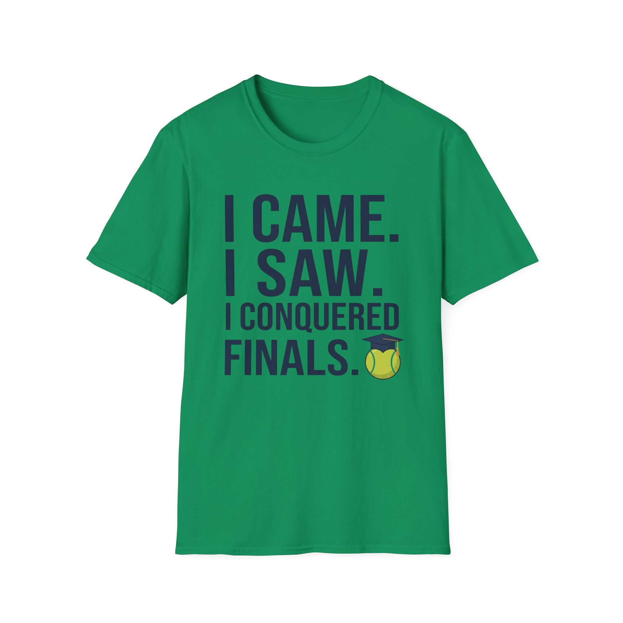 I Came. I Saw. I Conquered Finals. Tee — College Exam Victory Shirt