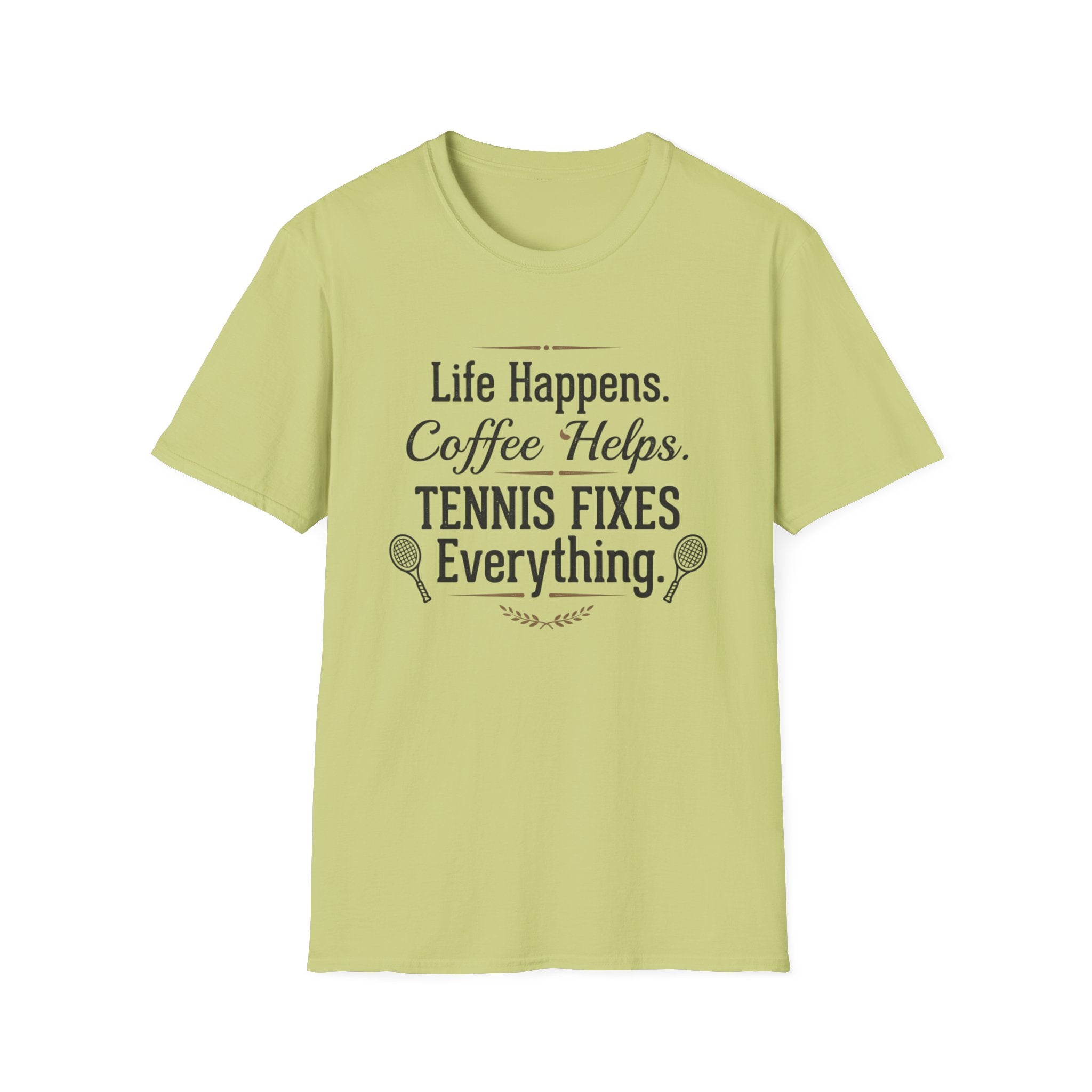 T-Shirt — "Life Happens. Coffee Helps. Tennis Fixes Everything."