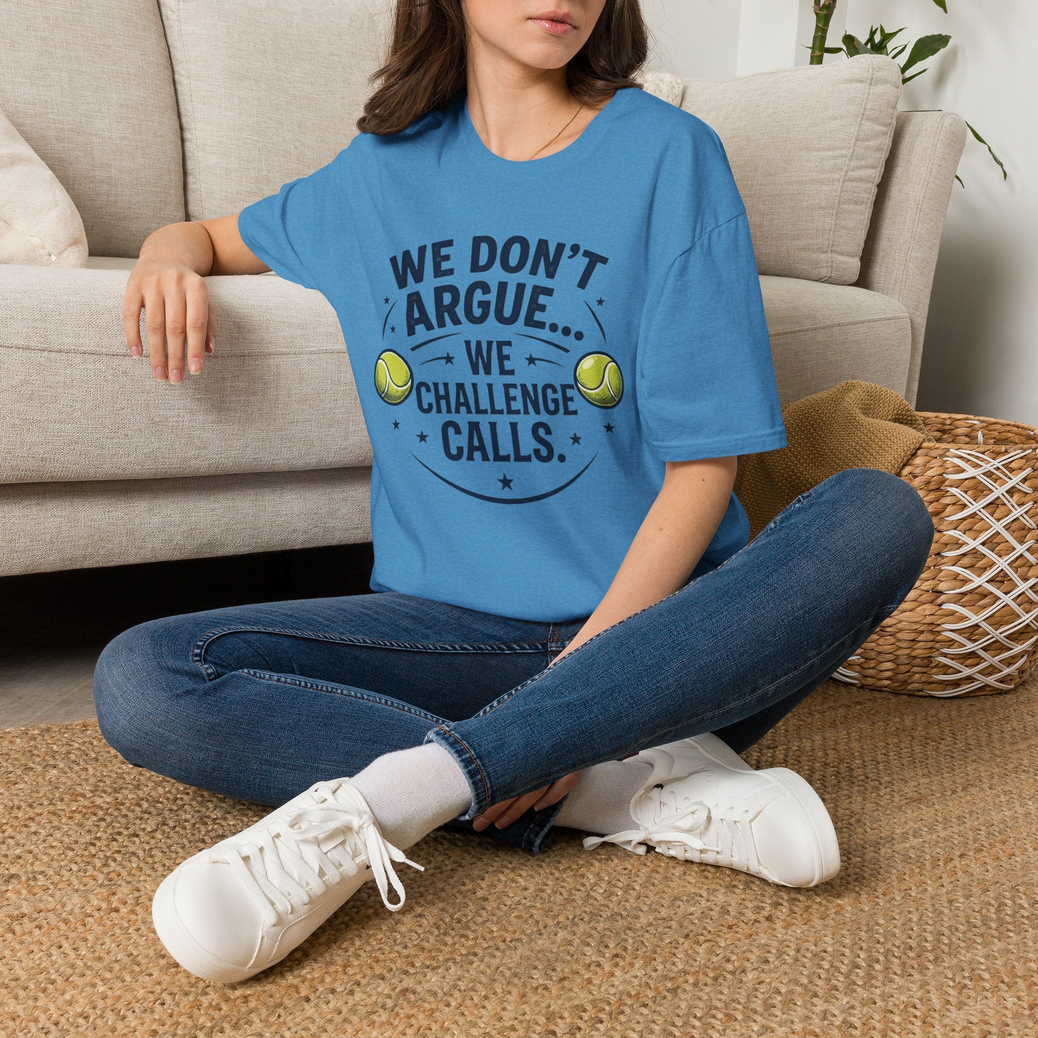 Tennis Tee — "We Don't Argue… We Challenge" Funny Tennis Player Shirt