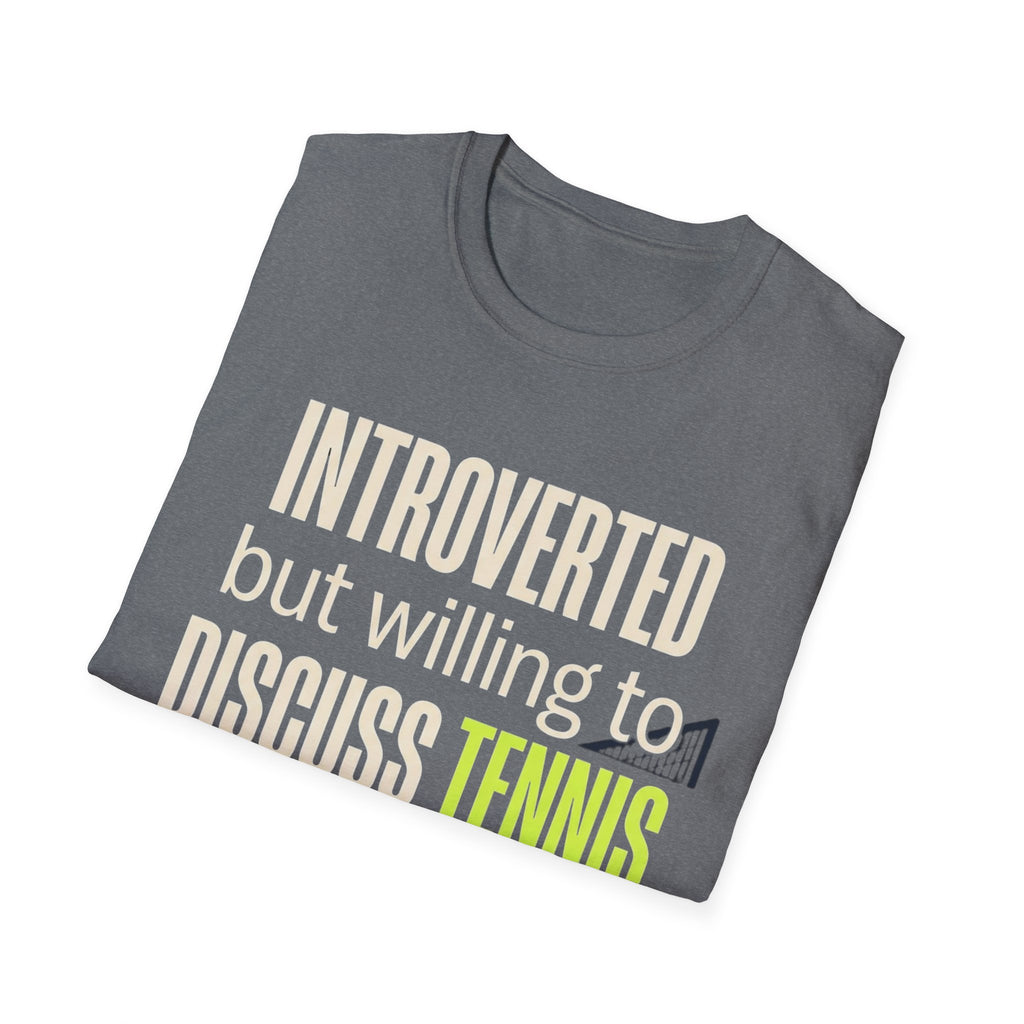 Introverted But Willing to Discuss Tennis T-Shirt
