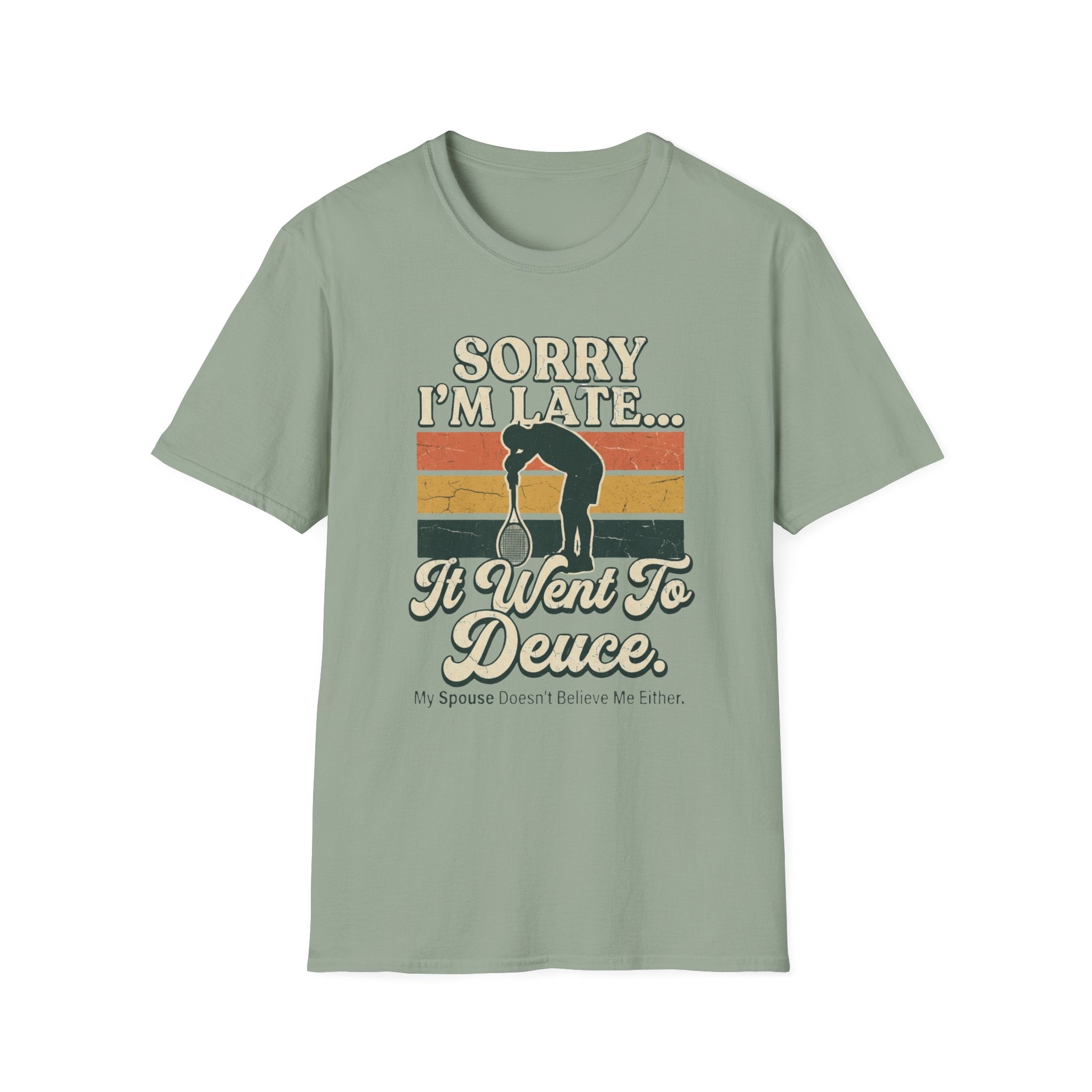 Sorry I’m Late T-Shirt — Funny Runner 'I Went to Deuce' Vintage Graphic Tee