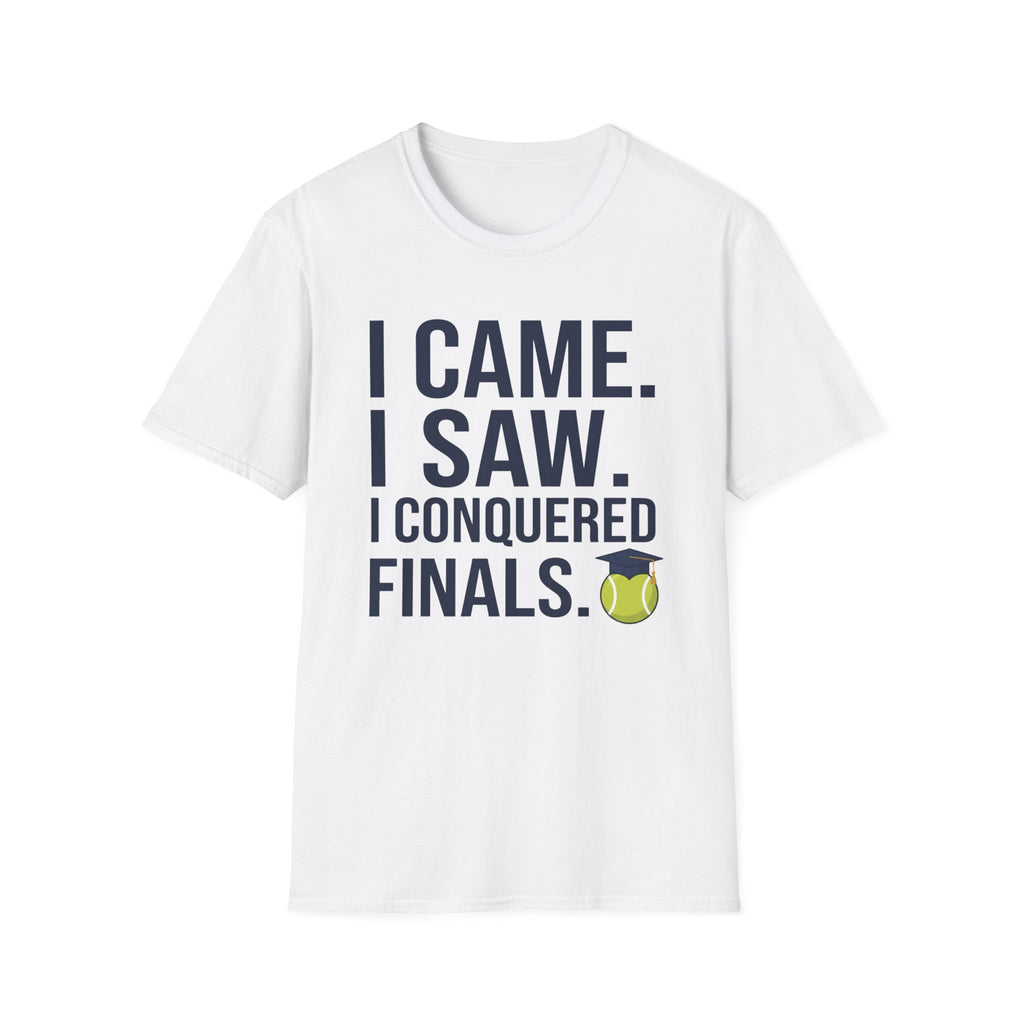 I Came. I Saw. I Conquered Finals. Tee — College Exam Victory Shirt