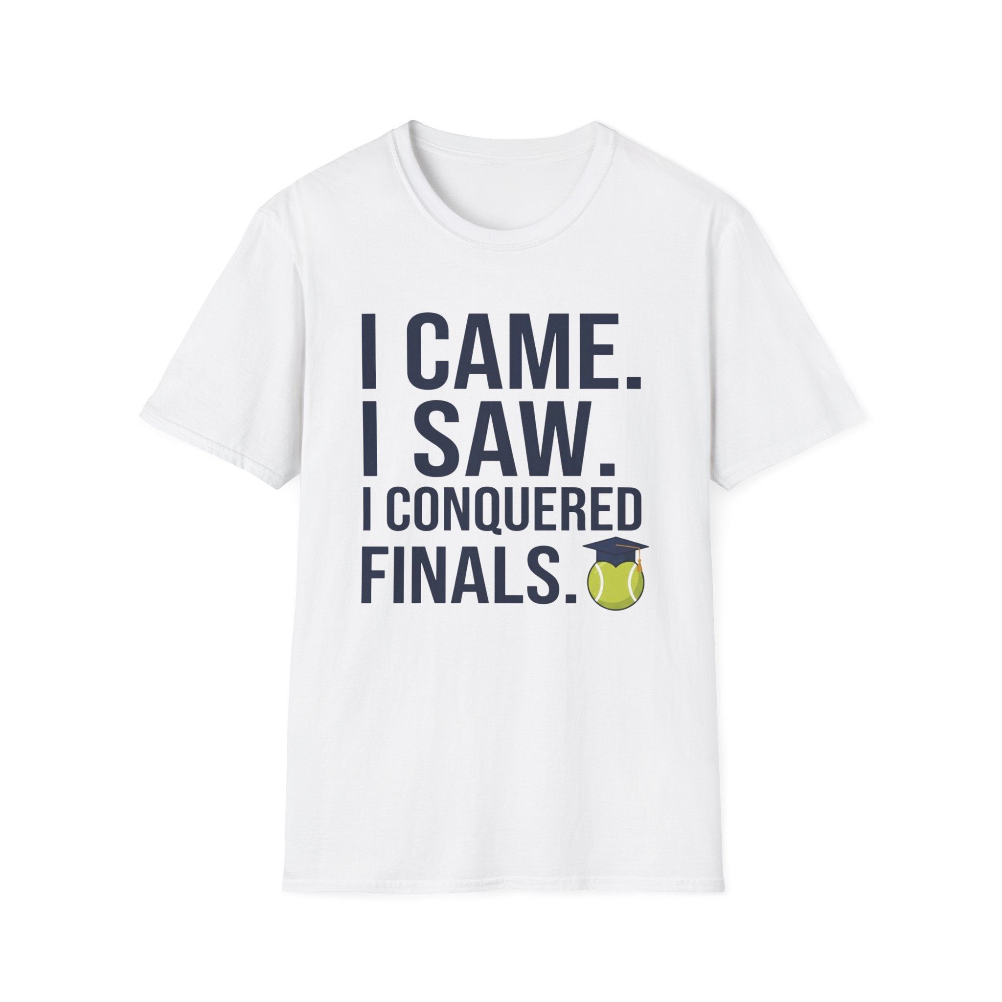 I Came. I Saw. I Conquered Finals. Tee — College Exam Victory Shirt