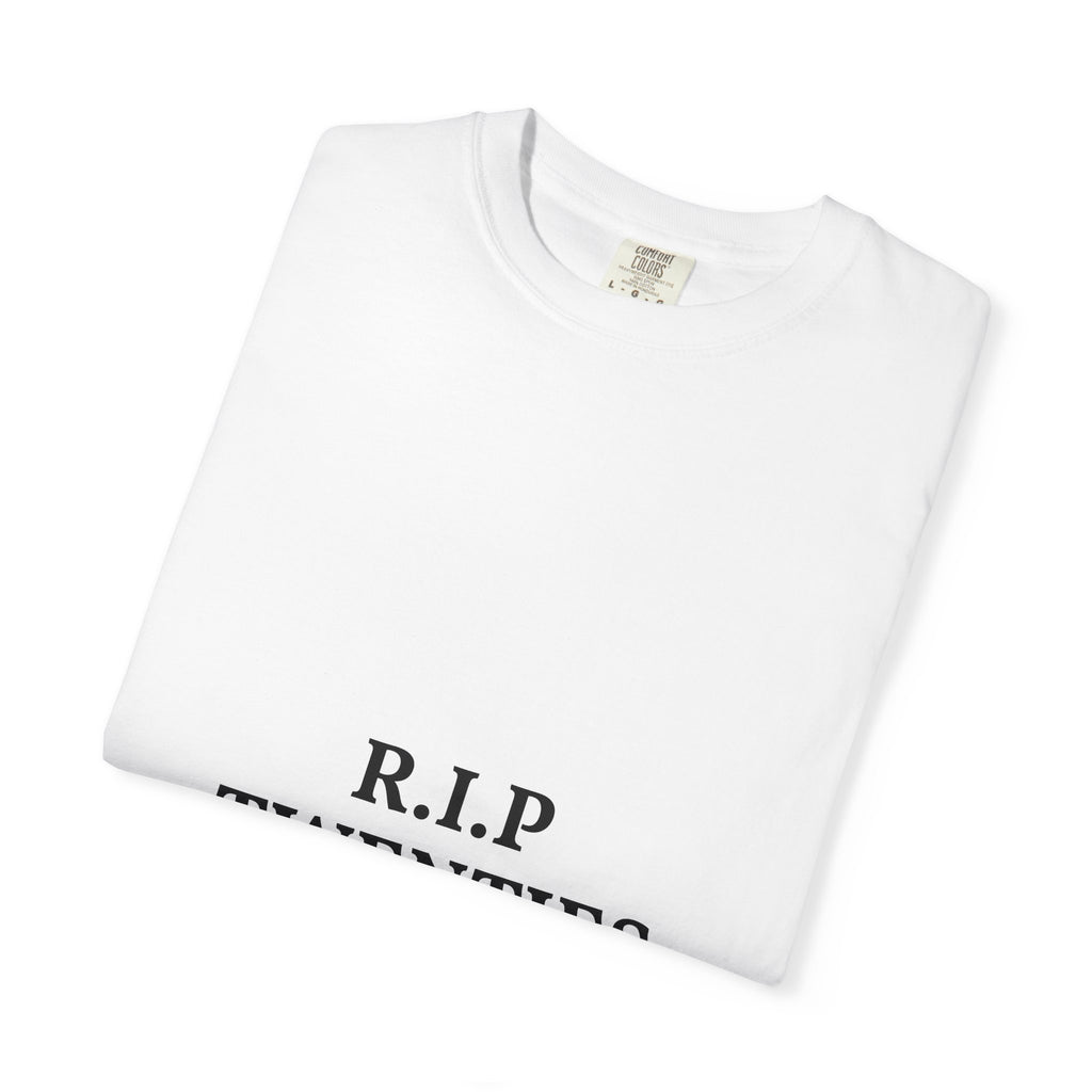 R.I.P. Twenties T-Shirt — Funny 30th Birthday Shirt, Turning 30 Retirement of Your Twenties Tee