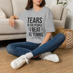 T-Shirt - "Tears of the People I Beat at Tennis" Funny Tennis Player Shirt