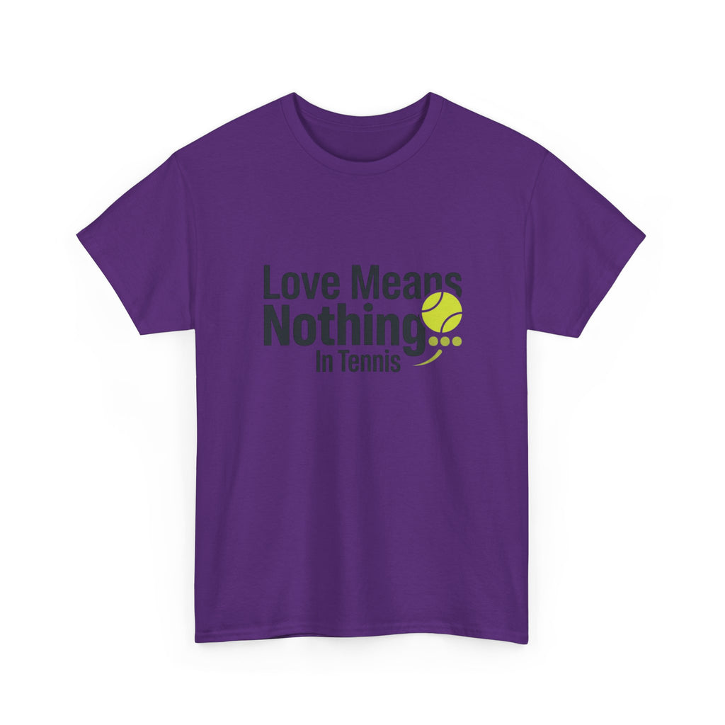 T‑Shirt — "Love Means Nothing in Tennis" Funny Tennis Tee
