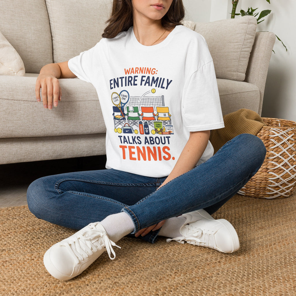 T-Shirt — "Warning: Entire Family Talks About Tennis" Graphic Tee