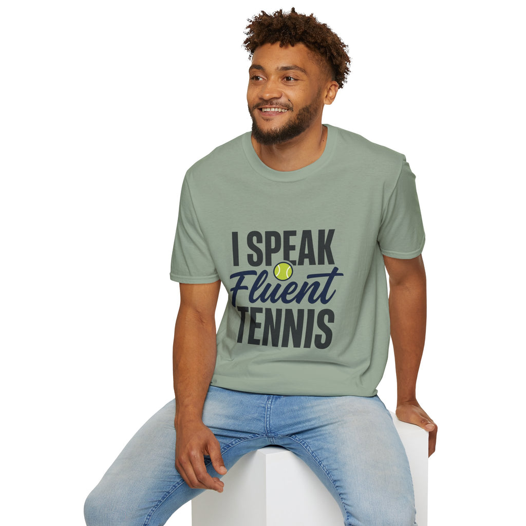 I Speak Fluent Tennis T-Shirt