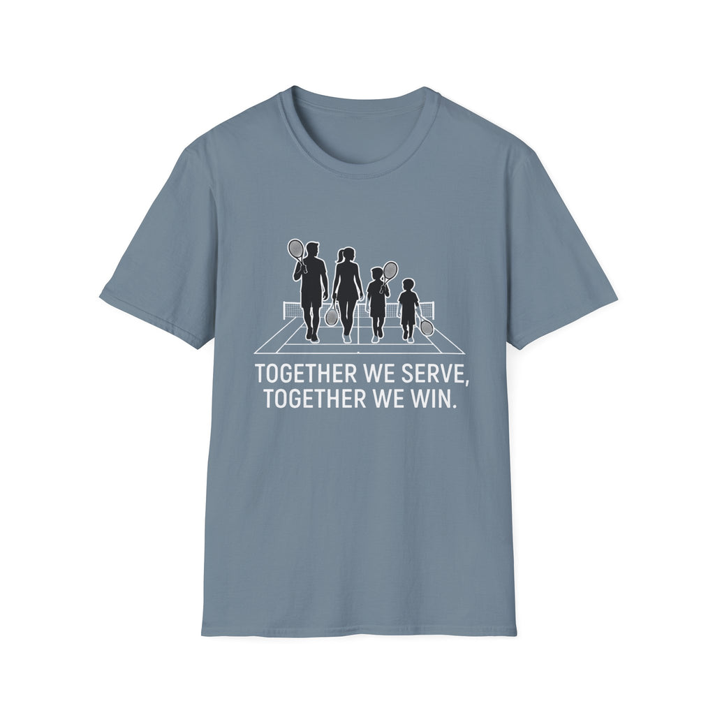 tennis Family T-Shirt — “Together We Serve, Together We Win”