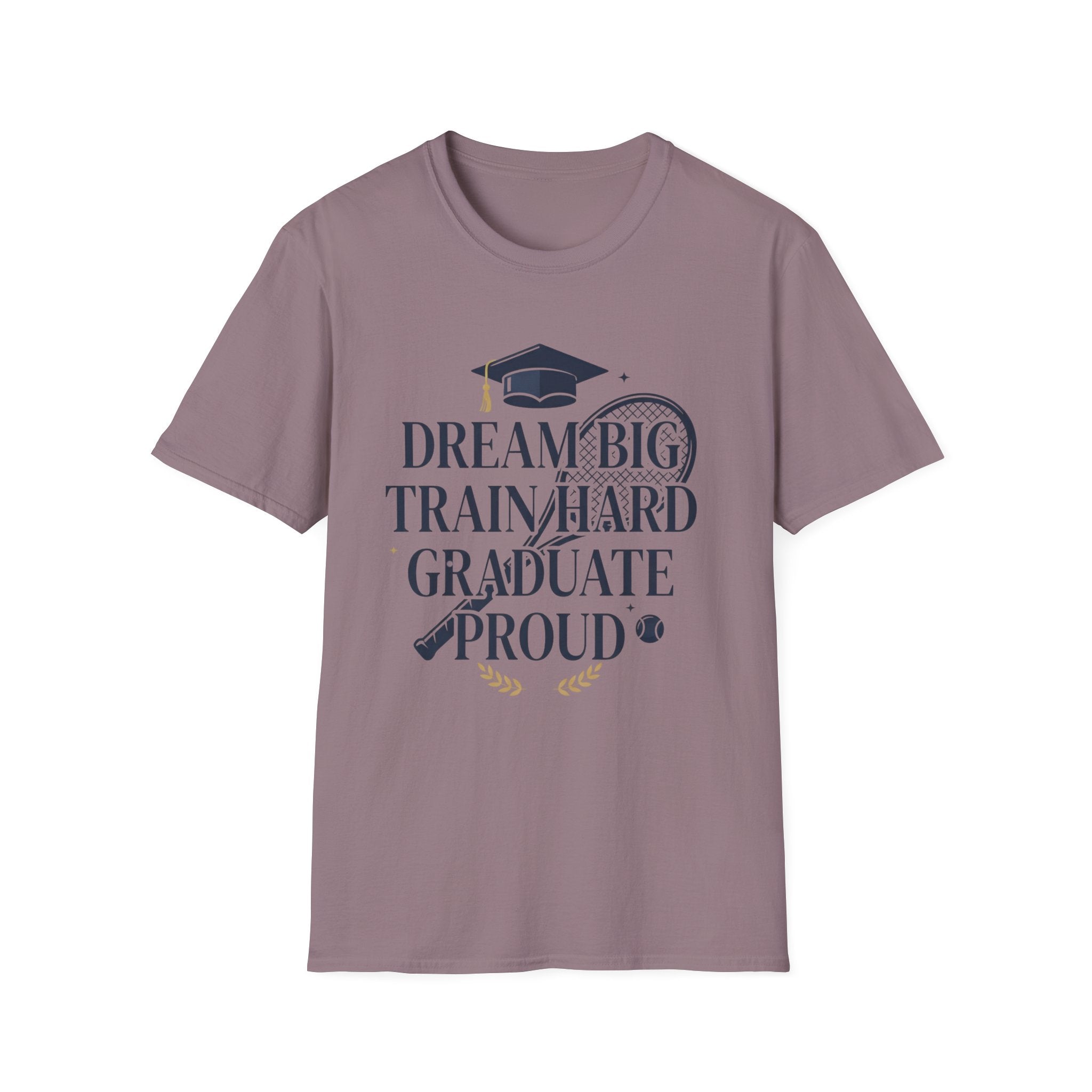 Graduation Tennis Shirt - "Dream Big Train Hard" Graduate Proud Tee