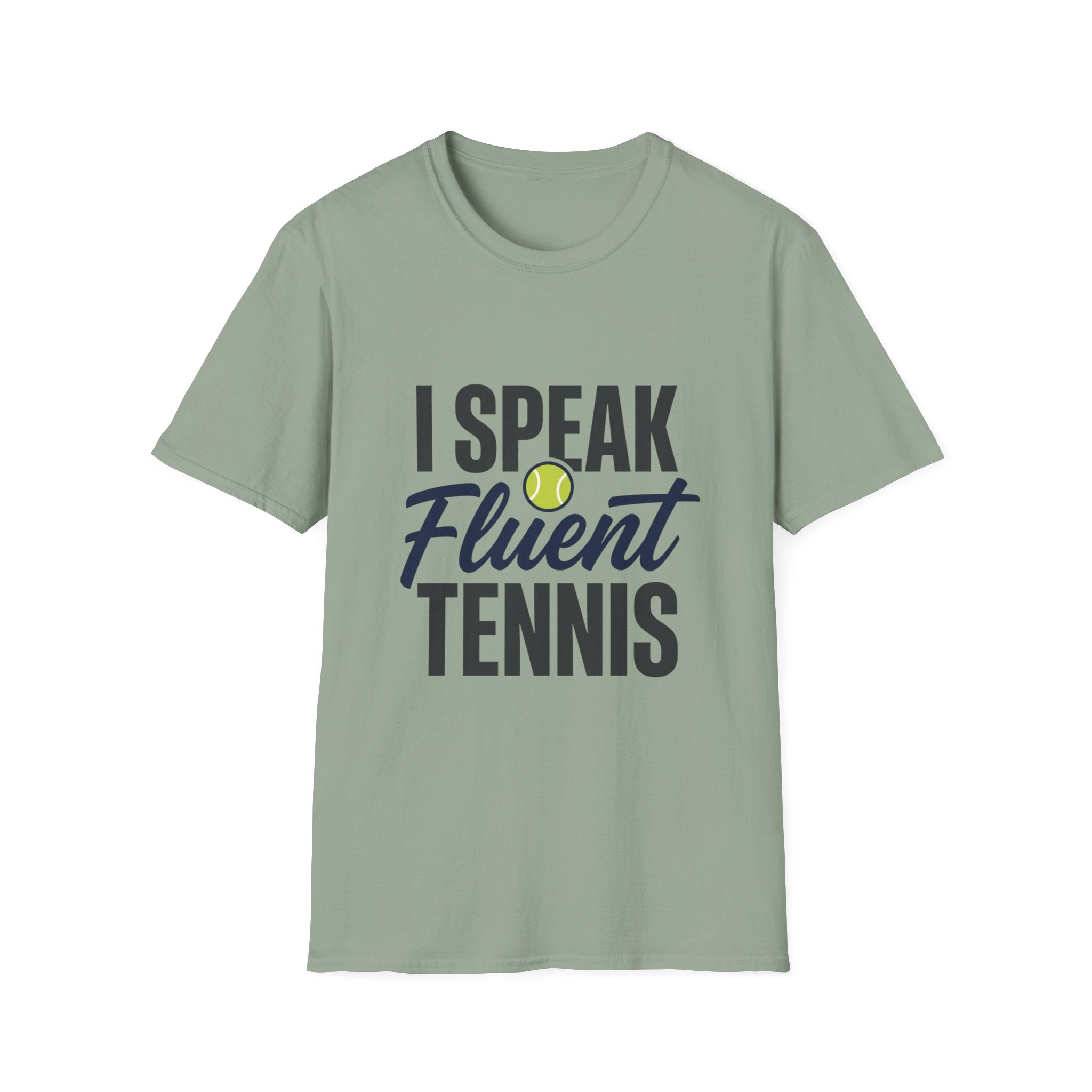 I Speak Fluent Tennis T-Shirt