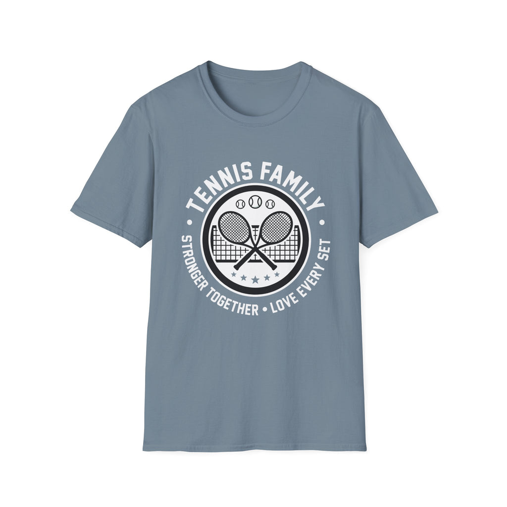Tennis Family T-Shirt — “Stronger Together • Love Every Set” Sports Tee