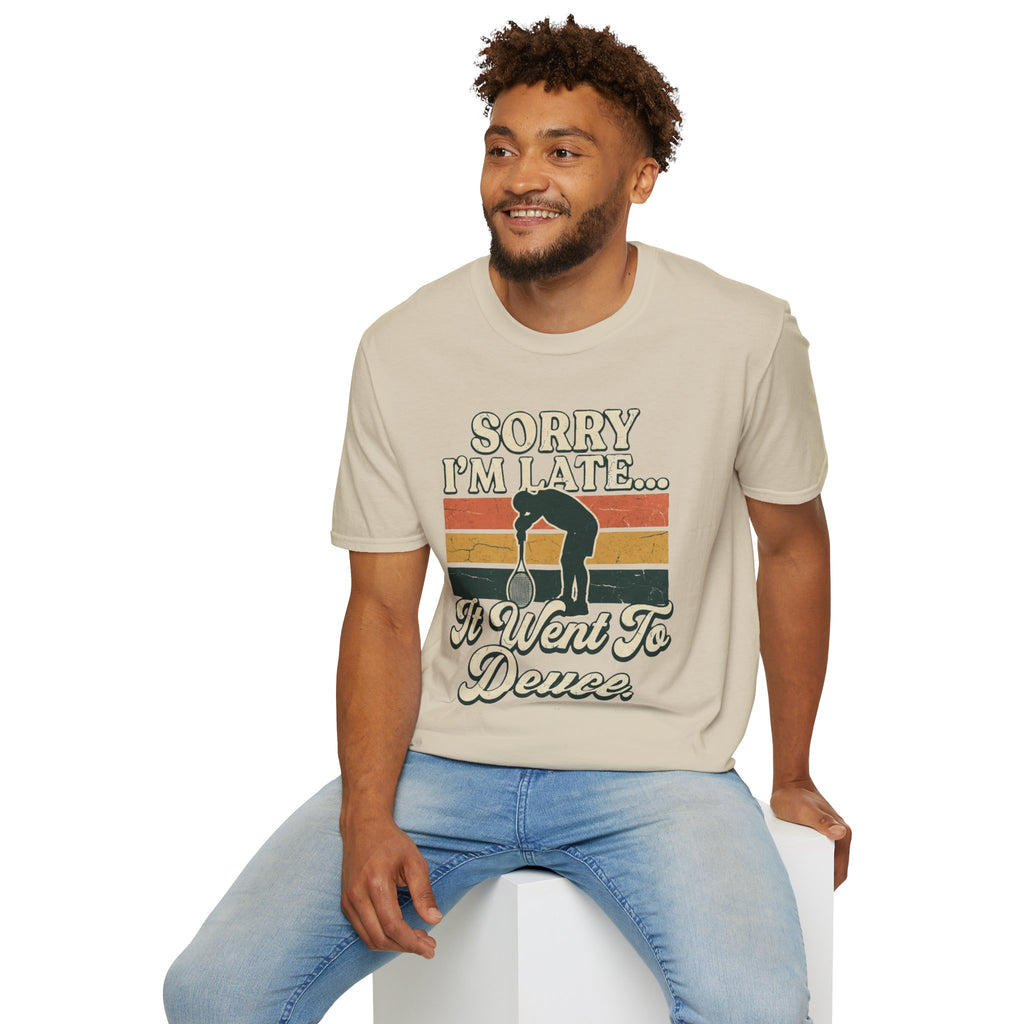 Sorry I’m Late T-Shirt —  'I Went to Deuce' Vintage Graphic Tee