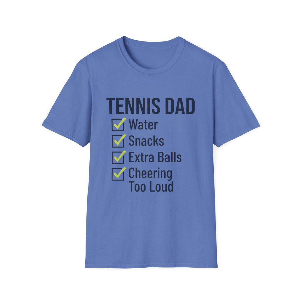 Tennis Dad T-Shirt — "Water, Snacks, Extra Balls, Cheering Too Loud" Checklist Tee