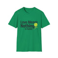 T-Shirt — "Love Means Nothing in Tennis" Funny Tennis Tee