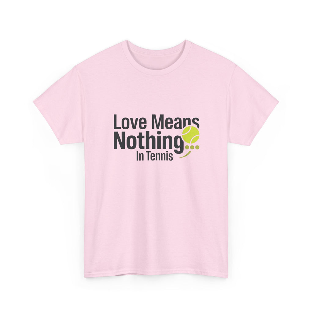 T‑Shirt — "Love Means Nothing in Tennis" Funny Tennis Tee