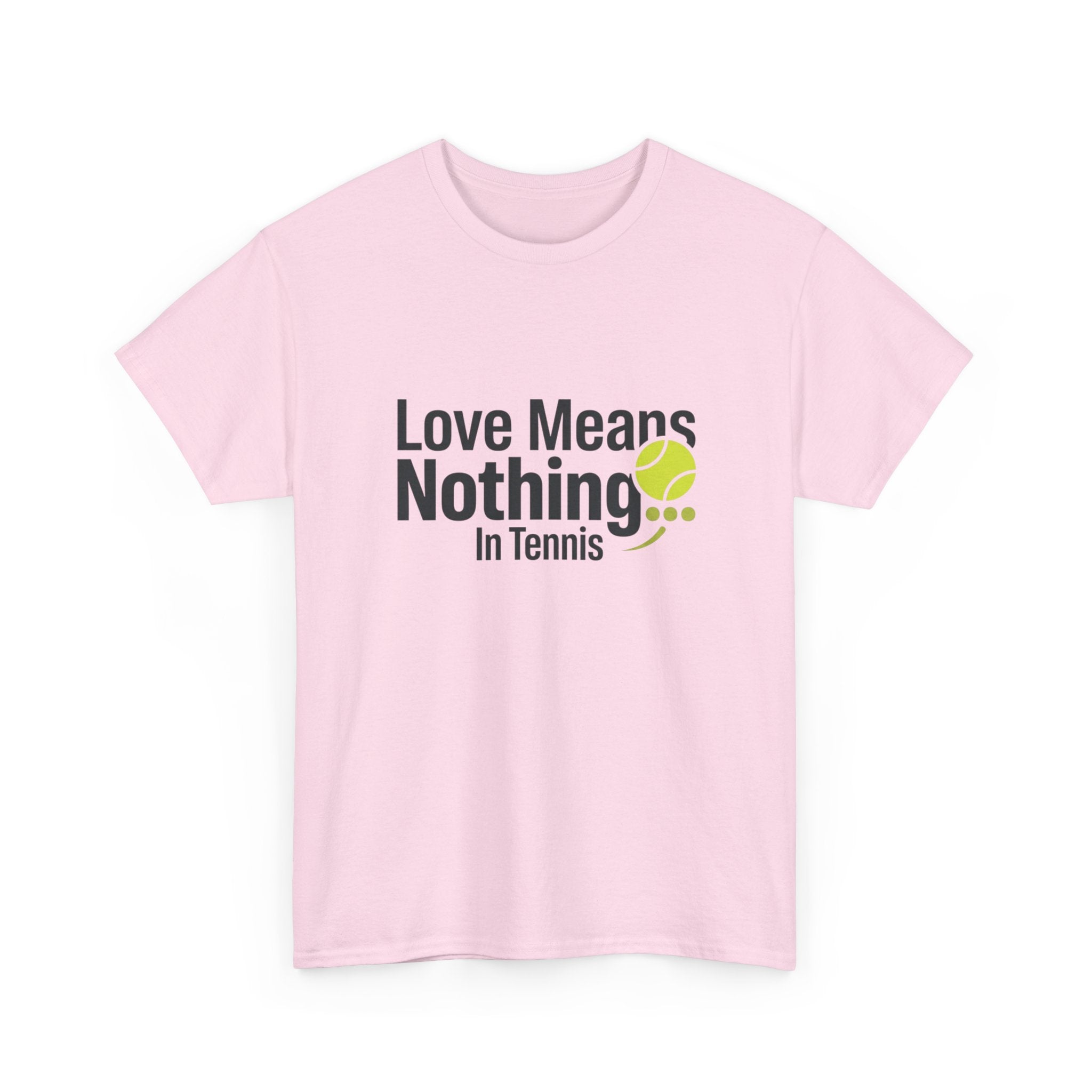 T‑Shirt — "Love Means Nothing in Tennis" Funny Tennis Tee