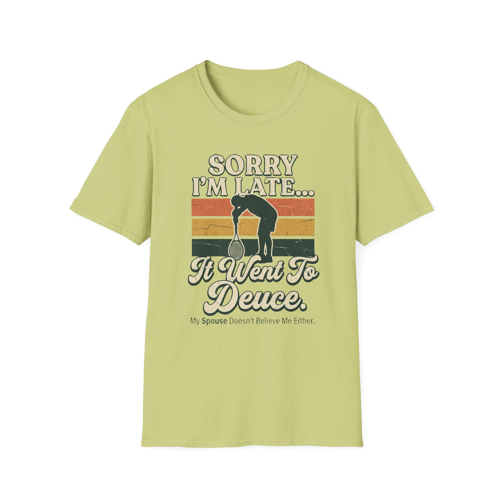Sorry I’m Late T-Shirt — Funny Runner 'I Went to Deuce' Vintage Graphic Tee