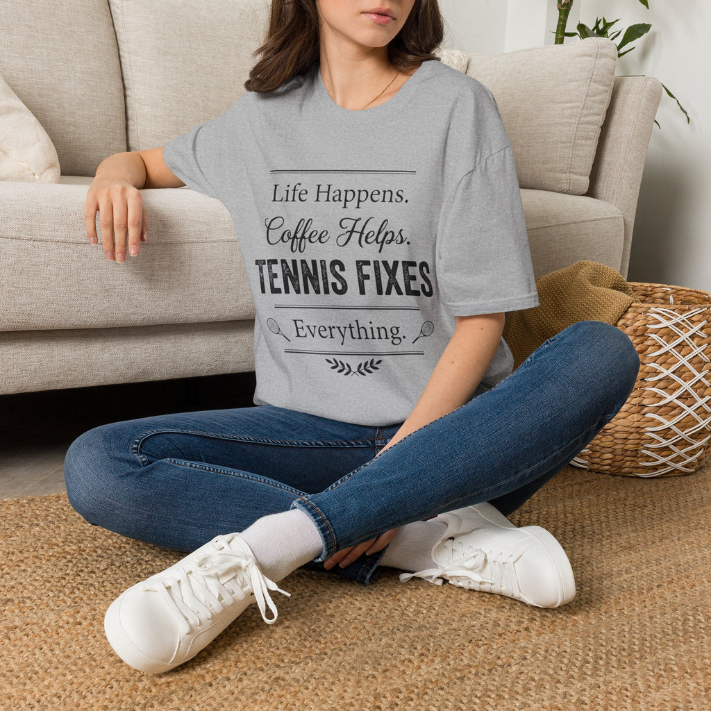 T-Shirt — "Life Happens. Coffee Helps. Tennis Fixes Everything."