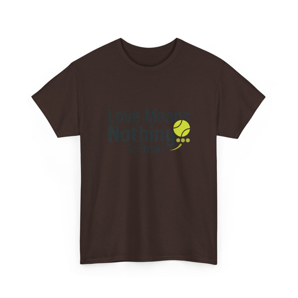 T‑Shirt — "Love Means Nothing in Tennis" Funny Tennis Tee