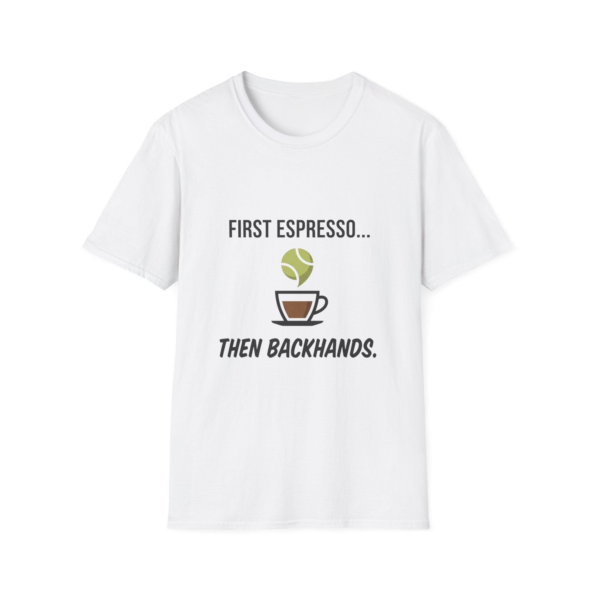 Tennis Coffee Tee — "First Espresso... Then Backhands"