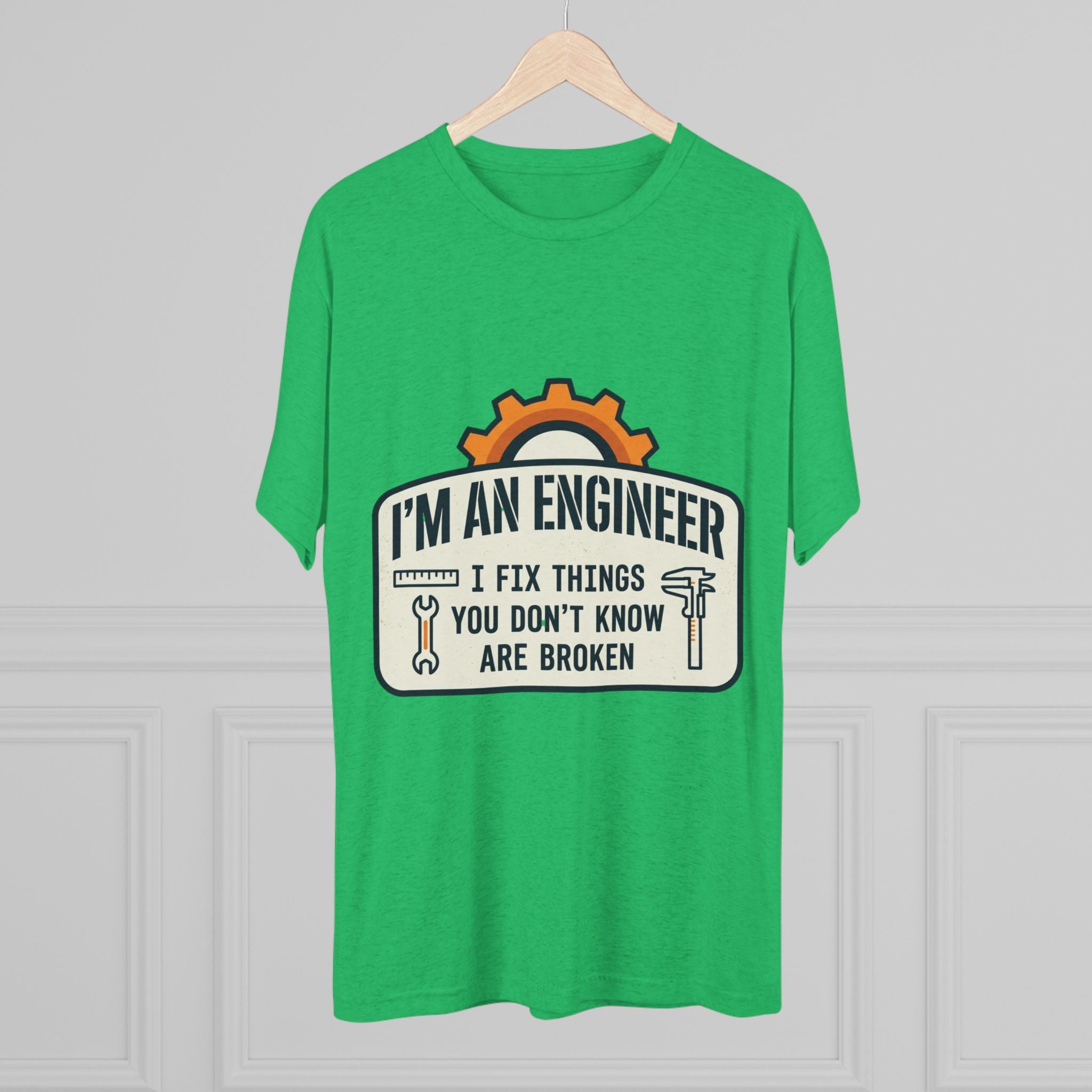 Engineer T‑Shirt – "I'm An Engineer: I Fix Things You Don't Know Are Broken" Graphic Tee
