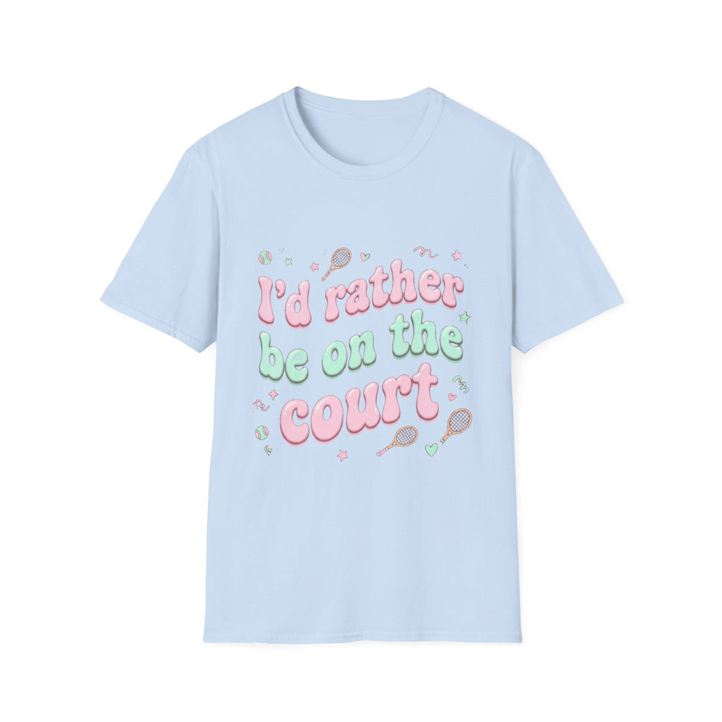 T-Shirt — "I'd Rather Be on the Court" Tennis Graphic Tee