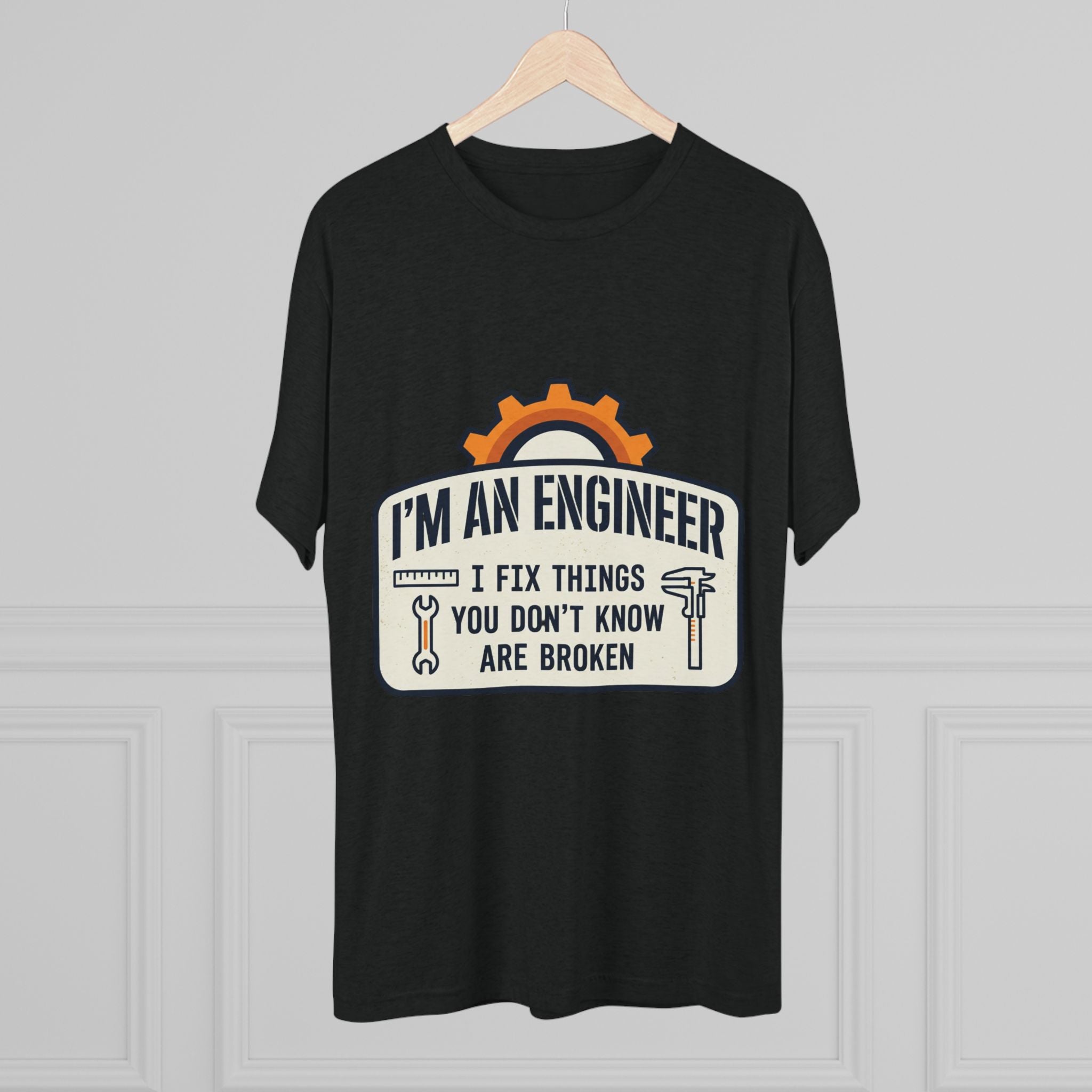 Engineer T‑Shirt – "I'm An Engineer: I Fix Things You Don't Know Are Broken" Graphic Tee