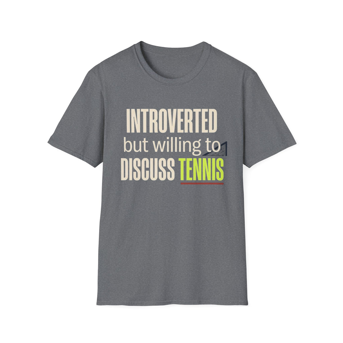 Introverted But Willing to Discuss Tennis T-Shirt