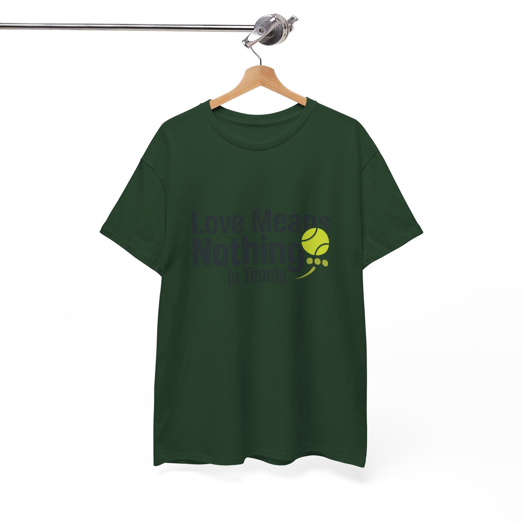 T‑Shirt — "Love Means Nothing in Tennis" Funny Tennis Tee