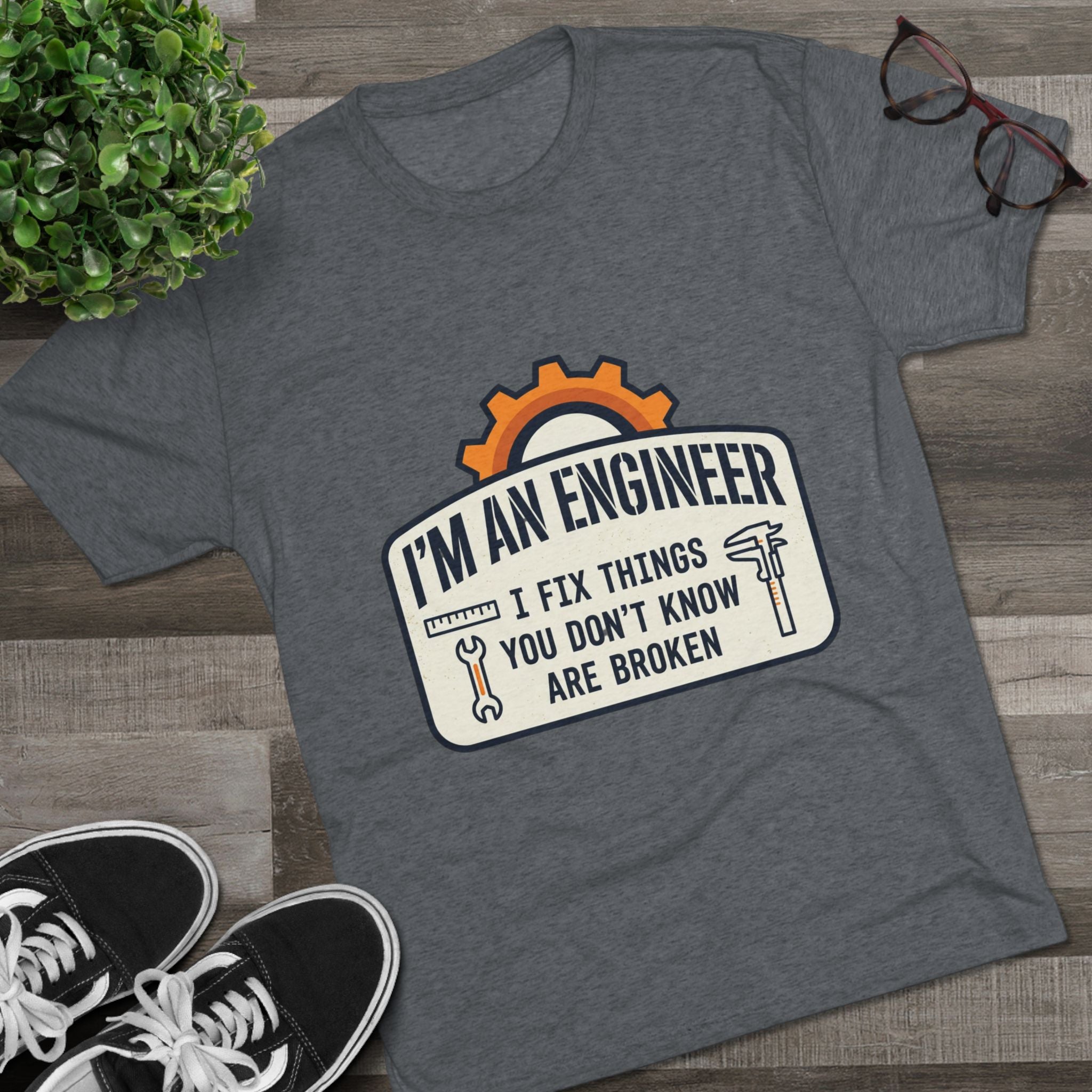 Engineer T‑Shirt – "I'm An Engineer: I Fix Things You Don't Know Are Broken" Graphic Tee