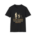 Tennis dad T‑Shirt — “Every Champion Starts With Someone Who Believes”