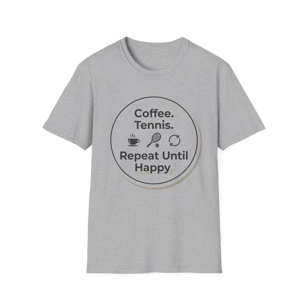 Coffee. Tennis. Repeat Until Happy. Tennis Graphic T-Shirt