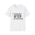 Available After T-Shirt — Funny Post-Match Sports Tee