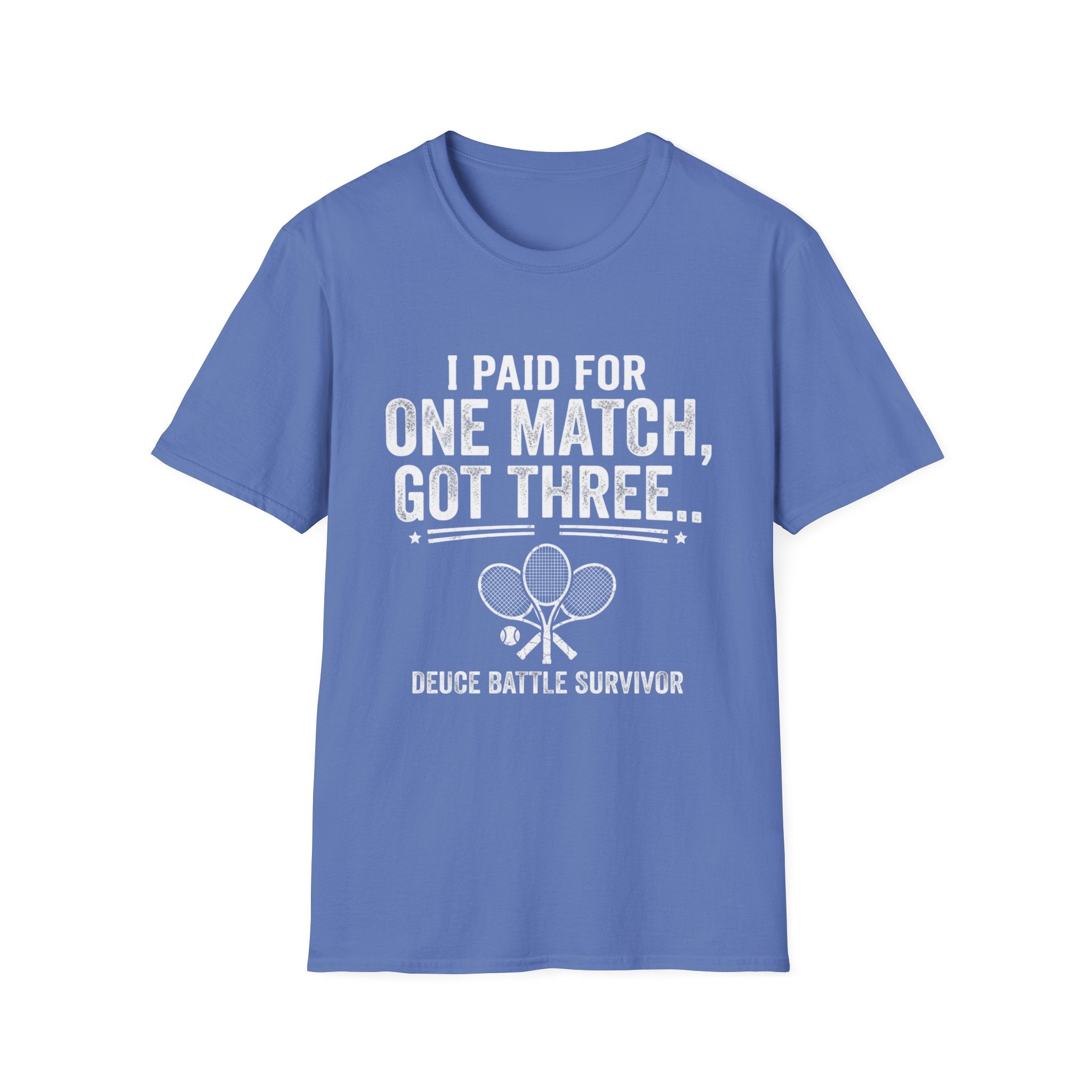 I Paid for One Match Got Three T-Shirt — Deuce Battle Survivor Tennis Humor Tee
