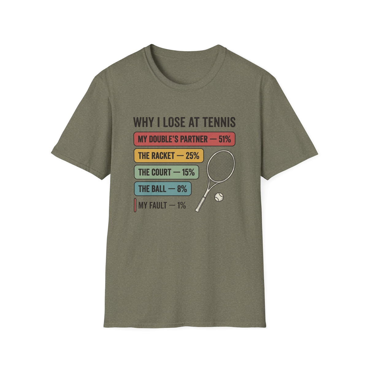 Why I Lose at Tennis Funny Tennis Player T-Shirt