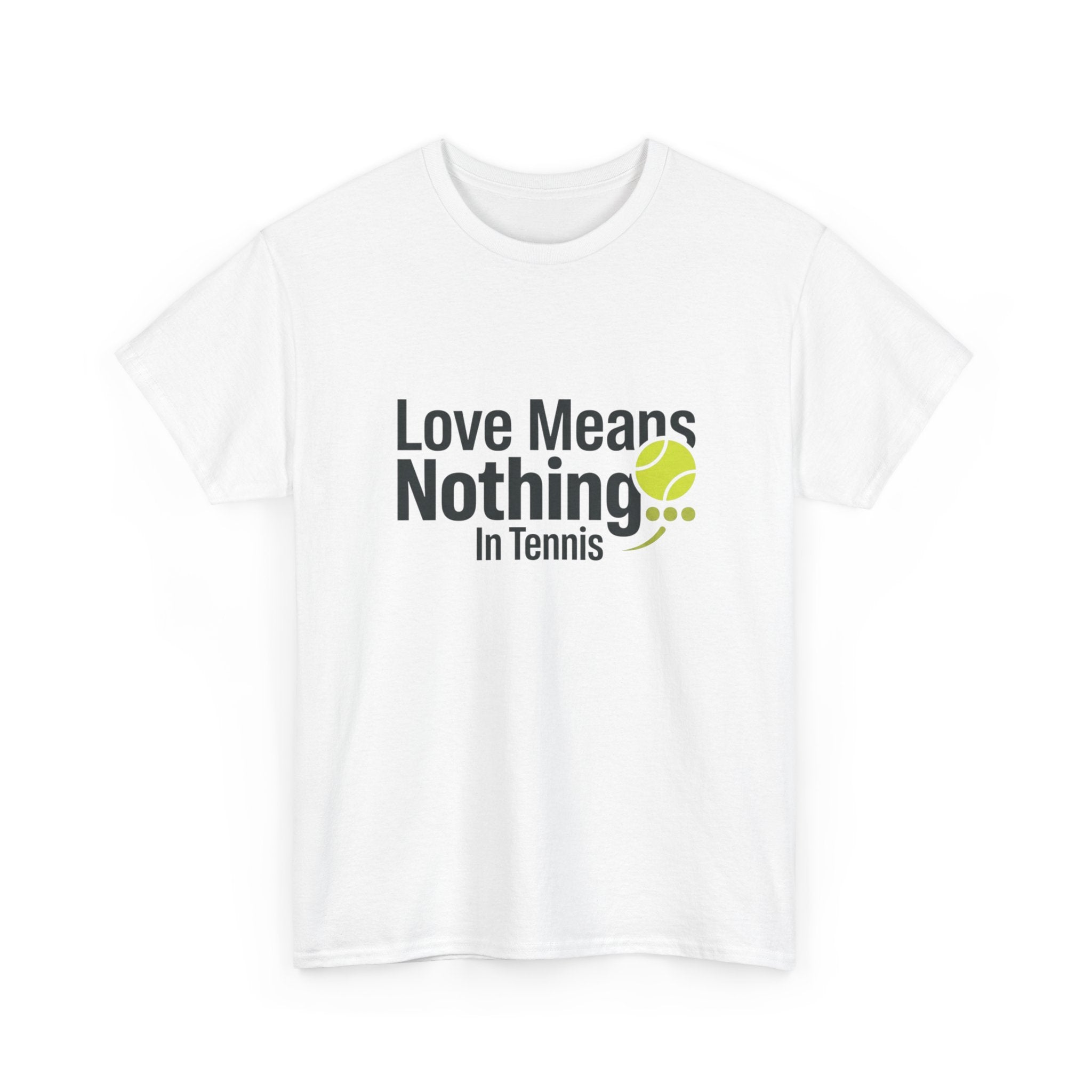 T‑Shirt — "Love Means Nothing in Tennis" Funny Tennis Tee