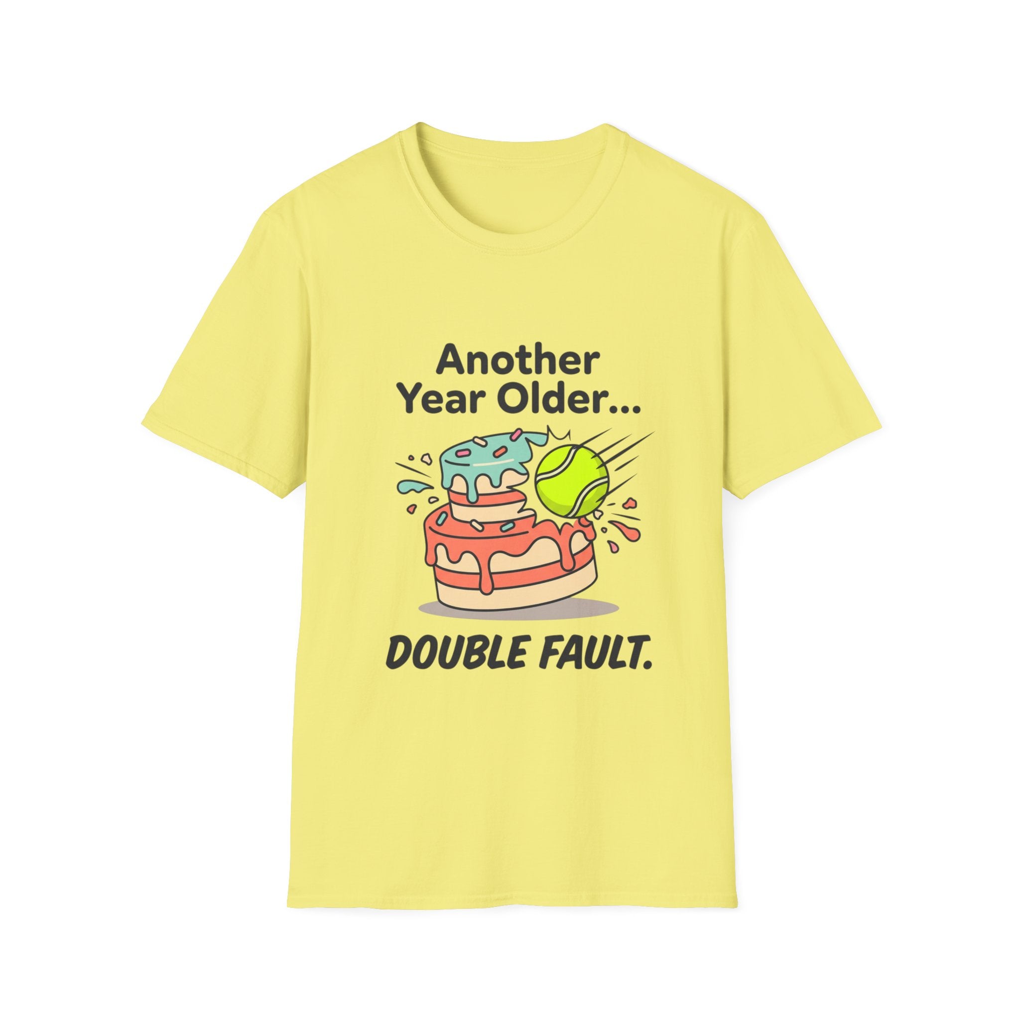 Tennis Birthday Tee — “Another Year Older… Double Fault”
