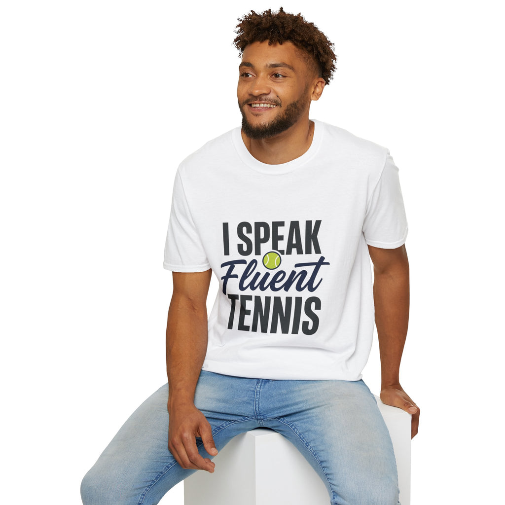 I Speak Fluent Tennis T-Shirt